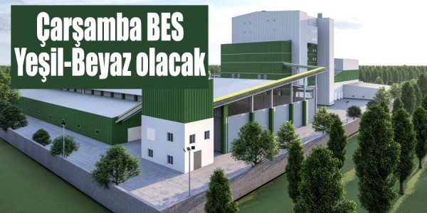 Çarşamba BES Yeşil-Beyaz olacak