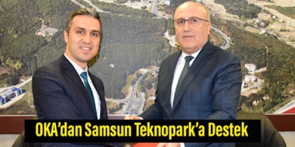 OKA’dan Samsun Teknopark’a Destek