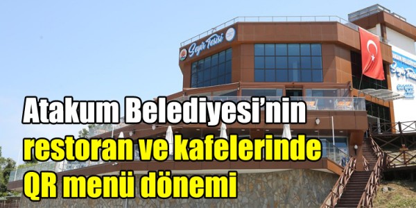 Atakum Belediyesi’nin restoran  ve kafelerinde QR menü dönemi