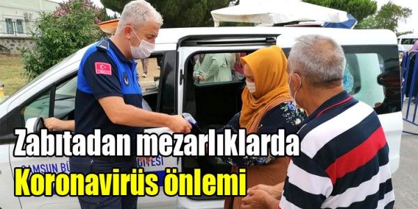 Zabıtadan mezarlıklarda Koronavirüs önlemi
