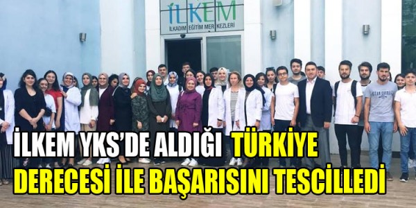 İLKEM YKS’DE ALDIĞI TÜRKİYE DERECESİ İLE BAŞARISINI TESCİLLEDİ