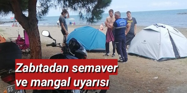 Zabıtadan semaver ve mangal uyarısı