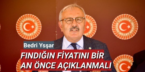 FINDIĞIN FİYATINI BİR AN ÖNCE AÇIKLANMALI