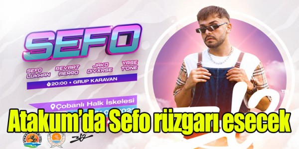 Atakum’da Sefo rüzgarı esecek
