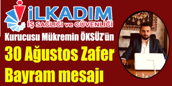 Mükremin Öksüz'ün 30 Ağustos Zafer Bayram mesajı