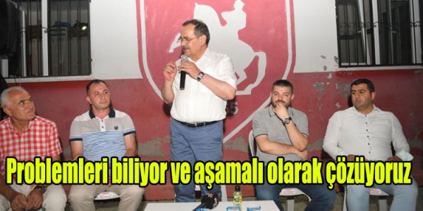 Problemleri biliyor ve aşamalı olarak çözüyoruz”