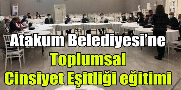 Atakum Belediyesi’ne ‘Toplumsal Cinsiyet Eşitliği’ eğitimi