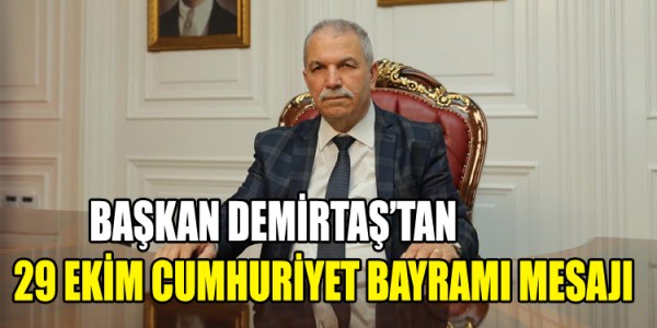 BAŞKAN DEMİRTAŞ,29 EKİM CUMHURİYET BAYRAMINI YAYIMLADIĞI MESAJLA KUTLAD