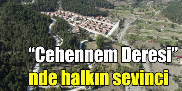 Cehennem Deresi” nde halkın sevinci