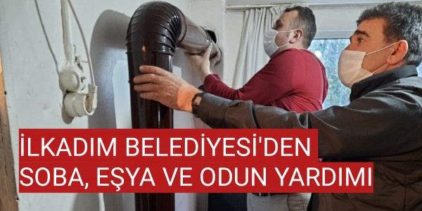 İLKADIM BELEDİYESİ AYNI GÜN İÇERSİNDE 7 FARKLI ADRESE SOBA, EŞYA VE ODUN YARDIMINDA BULUNDU