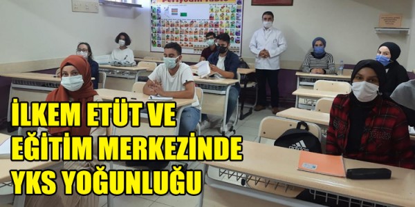 İLKEM ETÜT VE EĞİTİM MERKEZİNDE YKS YOĞUNLUĞU