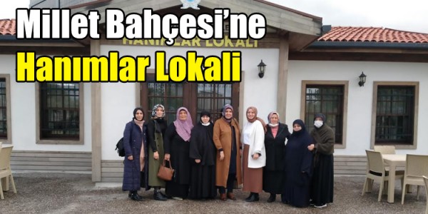 Millet Bahçesi’ne “Hanımlar Lokali