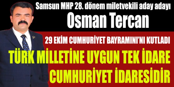 Osman Tercan Cumhuriyet’in 98. yıldönümü vesilesiyle bir kutlama mesajı yayımladı
