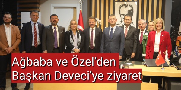 Ağbaba ve Özel’den Başkan Deveci’ye ziyaret