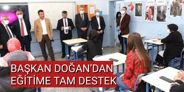 BAŞKAN DOĞAN’DAN EĞİTİME TAM DESTEK