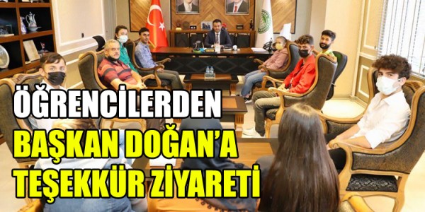BAŞKAN DOĞAN’A TEŞEKKÜR ZİYARETİ
