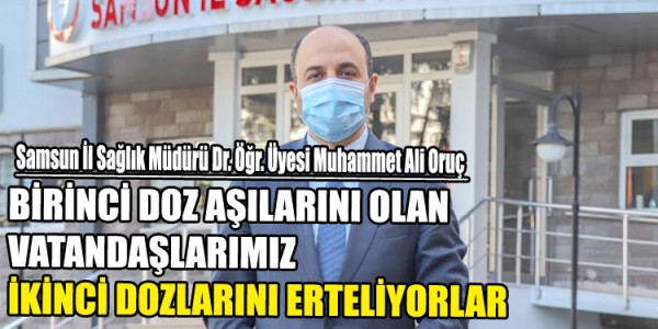 BİRİNCİ DOZ AŞILARINI OLAN VATANDAŞLARIMIZ İKİNCİ DOZLARINI ERTELİYORLAR