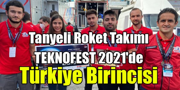 Tanyeli Roket Takımı TEKNOFEST 2021'de Türkiye Birincisi