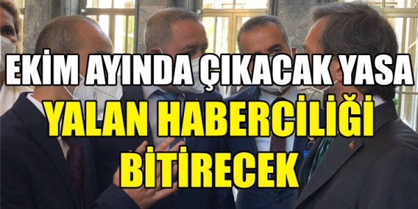 EKİM AYINDA ÇIKACAK YASA YALAN HABERCİLİĞİ BİTİRECEK