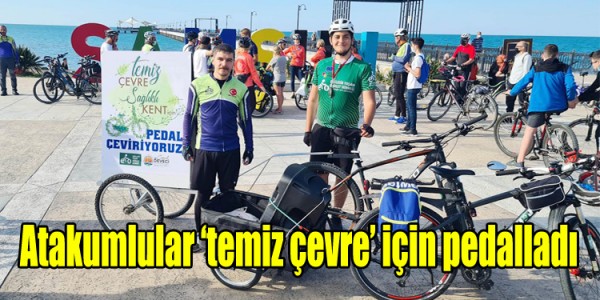 Atakumlular ‘temiz çevre’ için pedalladı