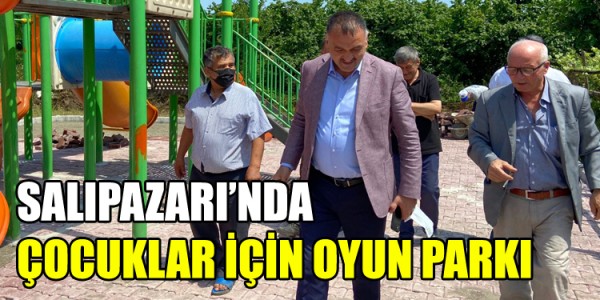 SALIPAZARI’NDA ÇOCUKLAR İÇİN OYUN PARKI