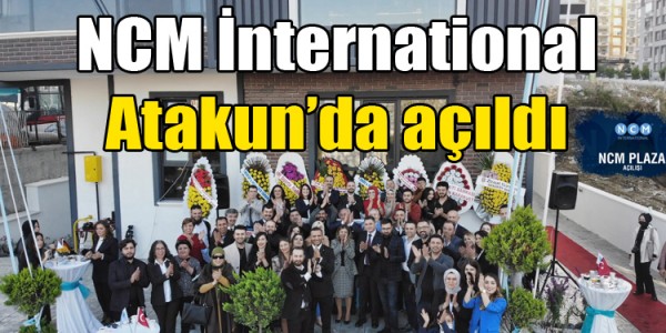 NCM İnternational Atakun’da açıldı