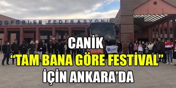 CANİK “TAM BANA GÖRE FESTİVAL” İÇİN ANKARA’DA