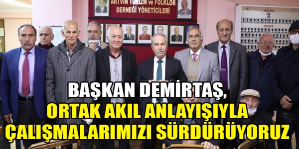 BAŞKAN DEMİRTAŞ, ORTAK AKIL ANLAYIŞIYLA ÇALIŞMALARIMIZI SÜRDÜRÜYORUZ