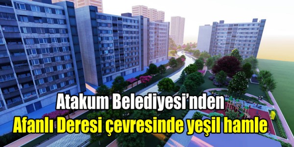 Atakum Belediyesi’nden Afanlı Deresi çevresinde yeşil hamle