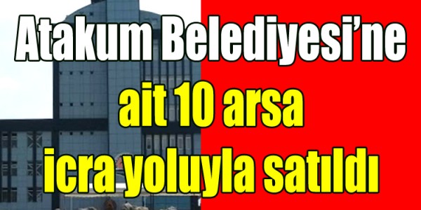 Atakum Belediyesi’ne ait 10 arsa icra yoluyla satıldı