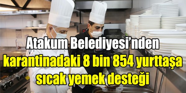 Atakum Belediyesi’nden karantinadaki 8 bin 854 yurttaşa sıcak yemek desteği