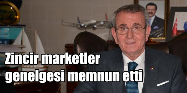 Zincir marketler genelgesi memnun etti