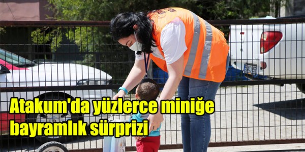Atakum'da yüzlerce miniğe bayramlık sürprizi