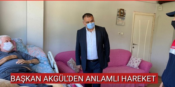 BAŞKAN AKGÜL’DEN ANLAMLI HAREKET 