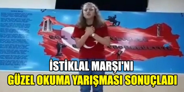 İSTİKLAL MARŞI'NI GÜZEL OKUMA YARIŞMASI SONUÇLADI