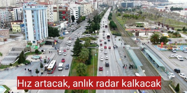 Hız artacak, anlık radar kalkacak