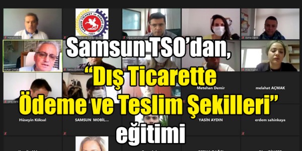 Samsun TSO’dan, “Dış Ticarette Ödeme ve Teslim Şekilleri” eğitimi