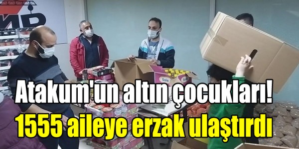 Atakum'un altın çocukları! 1555 aileye erzak ulaştırdılar