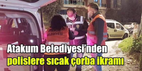 Atakum Belediyesi’nden polislere sıcak çorba ikramı