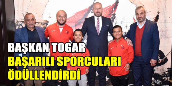BAŞKAN TOGAR BAŞARILI SPORCULARI ÖDÜLLENDİRDİ