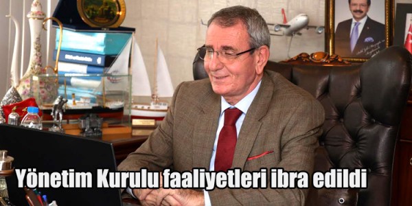 Yönetim Kurulu faaliyetleri ibra edildi