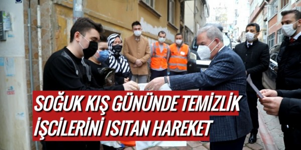 SOĞUK KIŞ GÜNÜNDE TEMİZLİK İŞCİLERİNİ ISITAN HAREKET