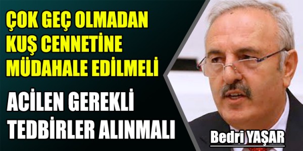 ACİLEN GEREKLİ  TEDBİRLER ALINMALI