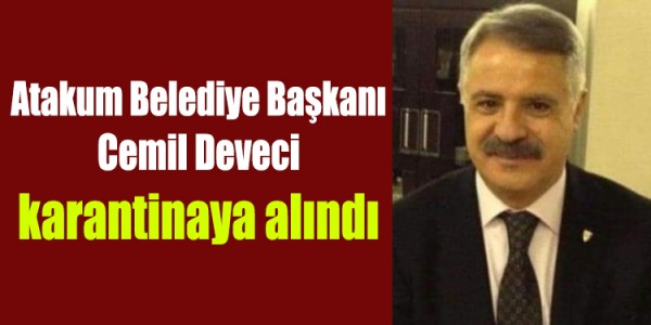  Cemil Deveci evde karantinaya alındı