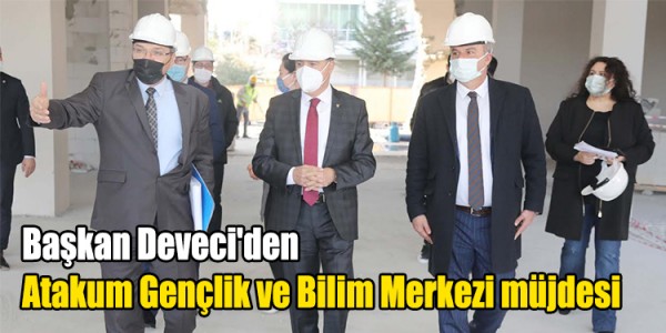 Başkan Deveci'den "Atakum Gençlik ve Bilim Merkezi" müjdesi
