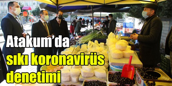 Atakum’da sıkı koronavirüs denetimi