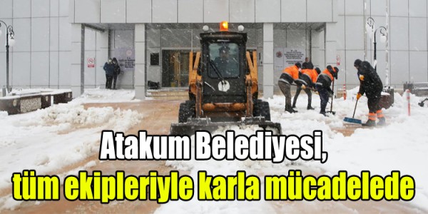 Atakum Belediyesi, tüm ekipleriyle karla mücadelede