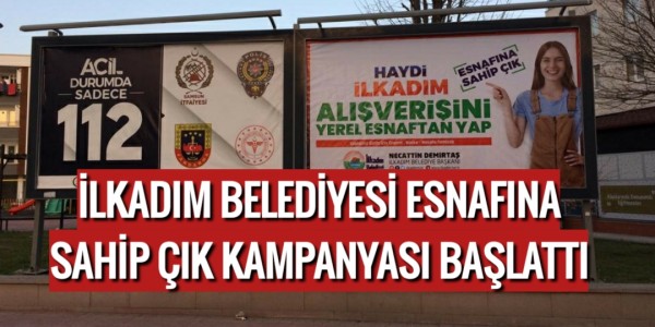 İLKADIM BELEDİYESİ ESNAFINA SAHİP ÇIK KAMPANYASI BAŞLATTI