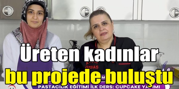 Üreten kadınlar bu projede buluştu