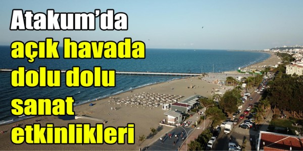 Atakum’da açık havada dolu dolu sanat etkinlikleri